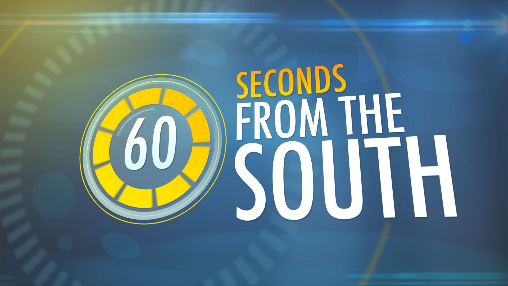 60 Seconds From the South